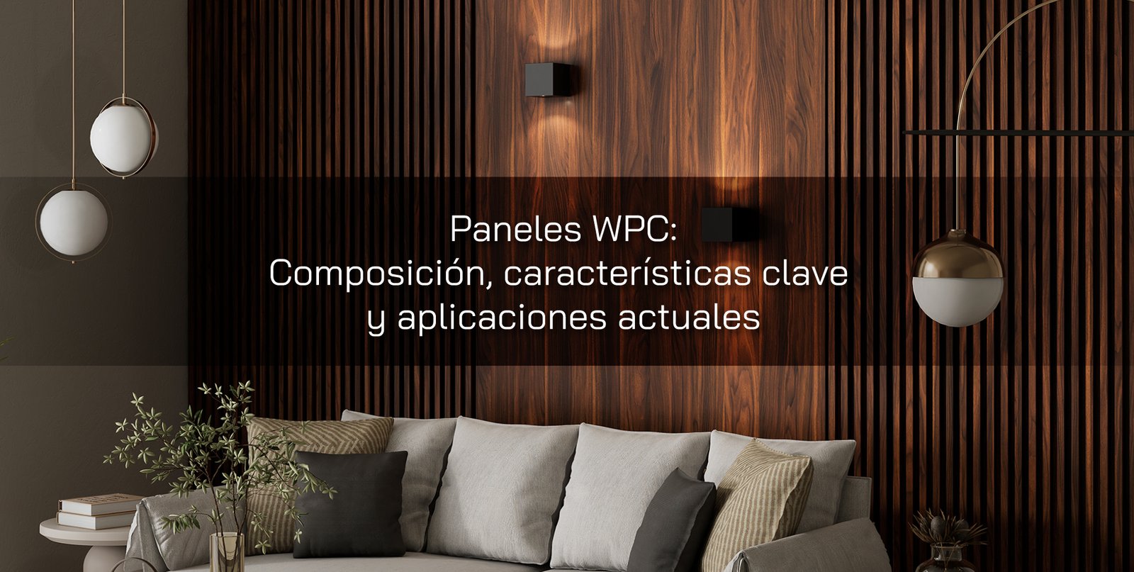 Paneles WPC: Composición, características clave y aplicaciones actuales. 
